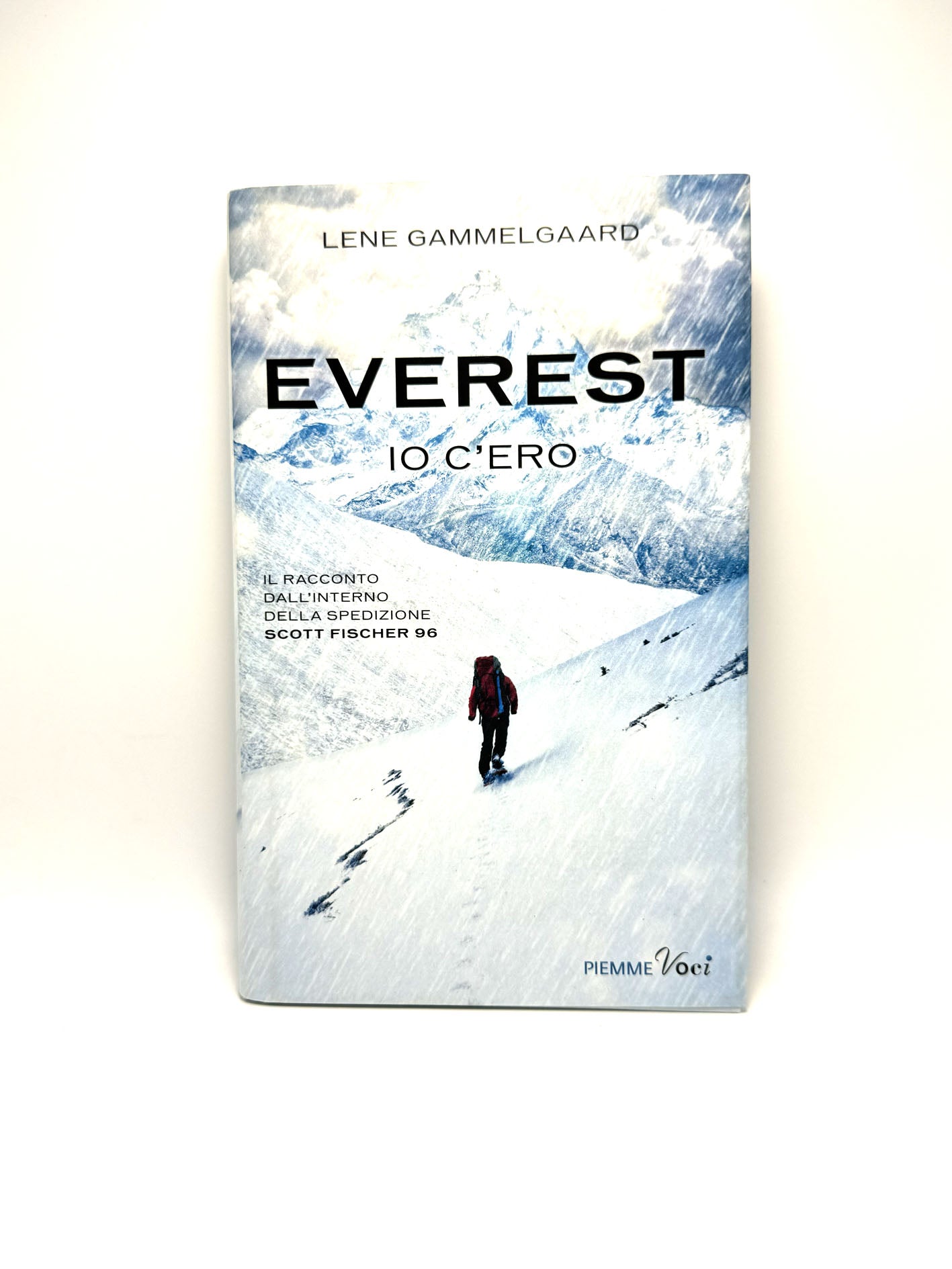 Everest. Io c'ero. Il racconto dall'interno della spedizione Scott Fischer 96 Libro usato Lene Gammelgaard