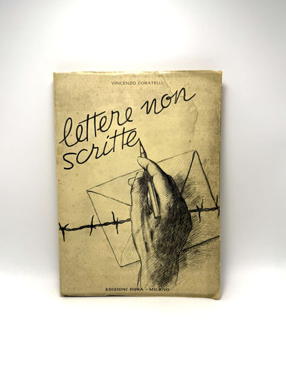 Lettere non scritte Libro usato romanzo Vincenzo Coratelli 1962 Edizioni Dora Milano