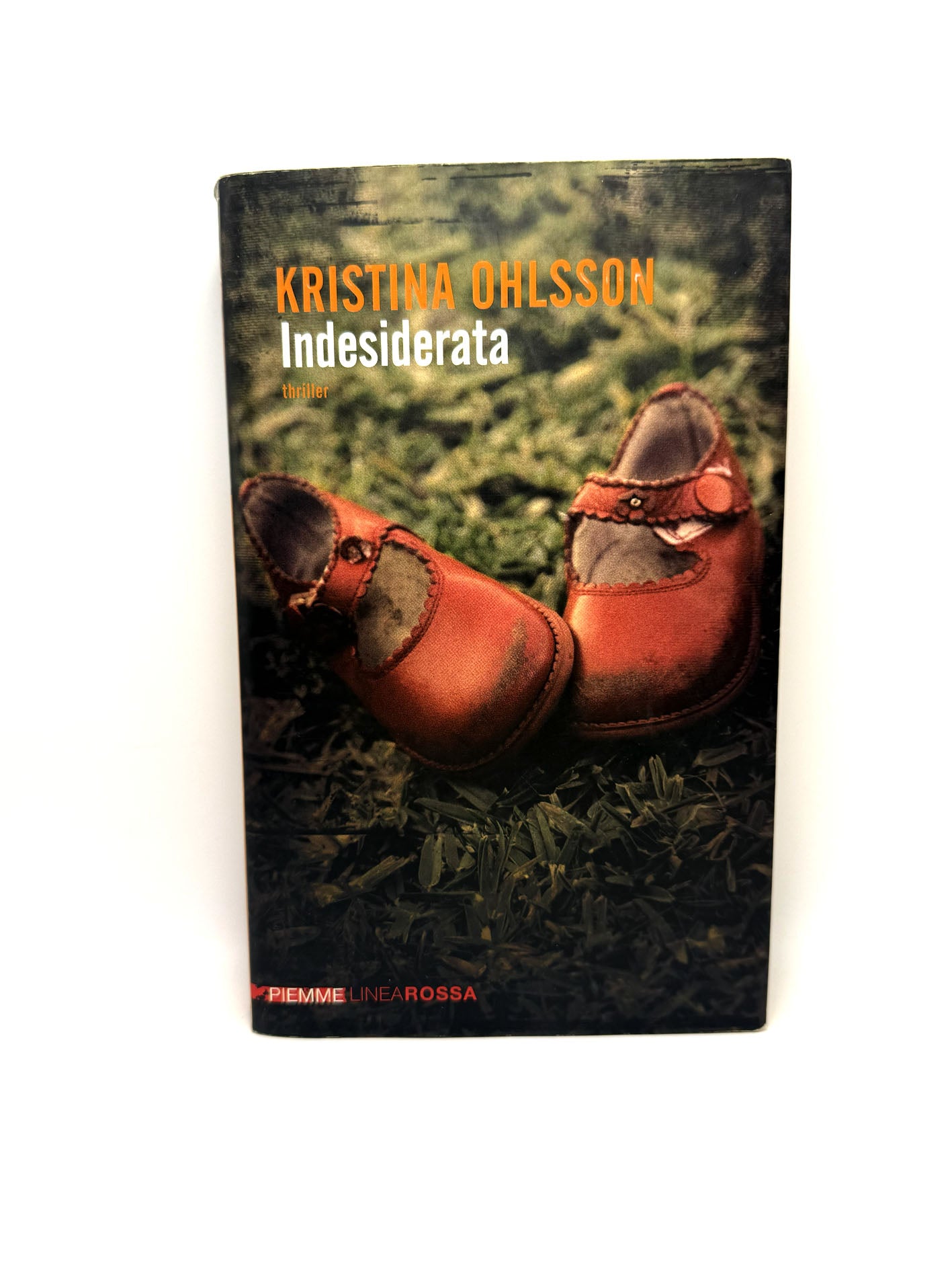 Indesiderata Libro usato Kristina Ohlsson Romanzo Piemme Linea Rossa